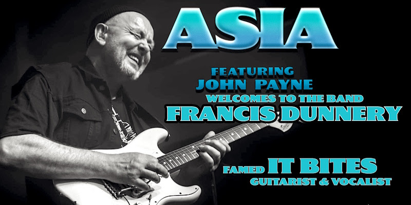 ASIA Featuring John Payne Announce New Band Member Francis Dunnery (It Bites, The Syn)