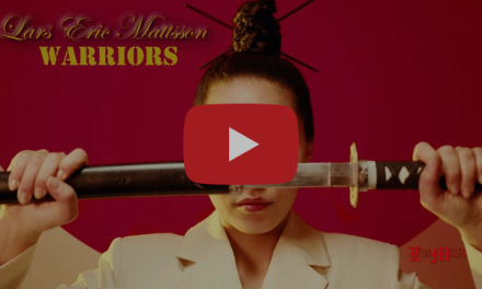 Lars Eric Mattsson Video premiere – Warriors!