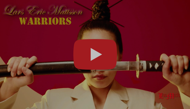 Lars Eric Mattsson Video premiere – Warriors!