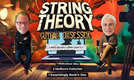 STRING THEORY: GUITAR OBSESSED – A Feature-Length Documentary