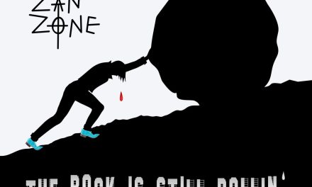 ZAN ZONE – THE ROCK IS STILL ROLLIN’ – INDEPENDENT