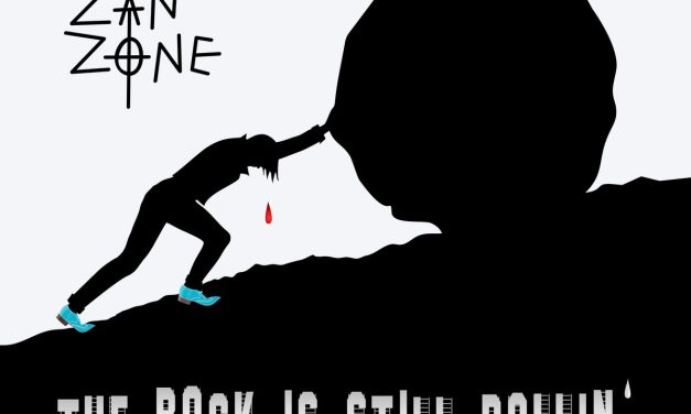 ZAN ZONE – THE ROCK IS STILL ROLLIN’ – INDEPENDENT
