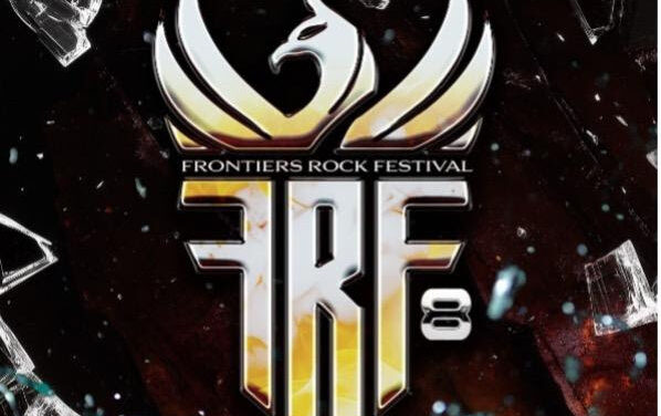 FRONTIERS ROCK FESTIVAL: Announces Line-Up Changes And New Additions Set Times Confirmed