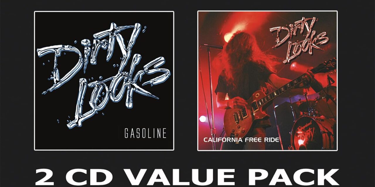 DIRTY LOOKS – Gasoline & California Free Ride – 2 CD Value Pack