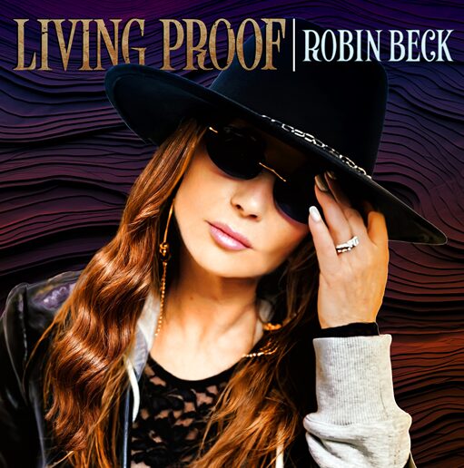 Melodic Rock Powerhouse ROBIN BECK Releases New Album ‘Living Proof’ — Out Now via Frontiers Music Srl