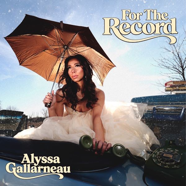 Singer-Songwriter Alyssa Gallarneau Releases Debut Album, For The RecorD